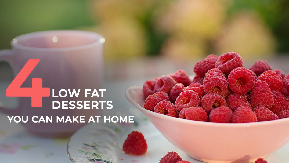 4 Low Fat Desserts You Can Make at Home