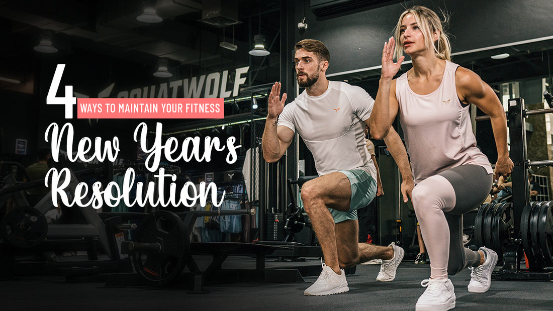 4 Ways To Maintain Your Fitness New Year's Resolution